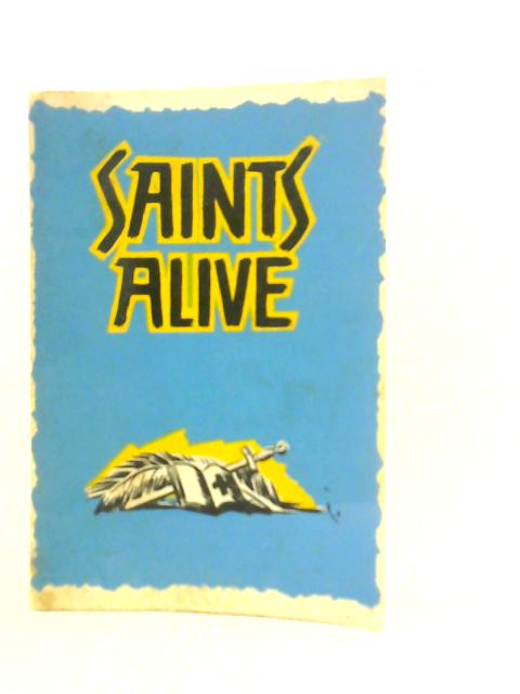 Saints Alive By F.E.Nugent