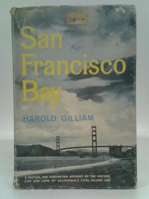 San Francisco Bay By Harold Gilliam