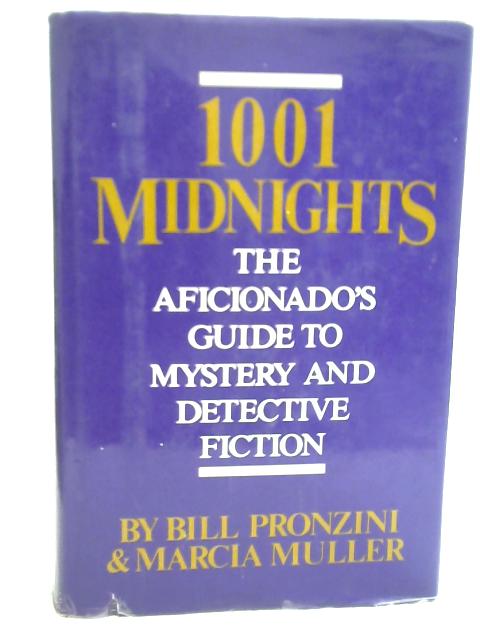 1001 Midnights: The Aficionado's Guide to Mystery and Detective Fiction By Bill Pronzini