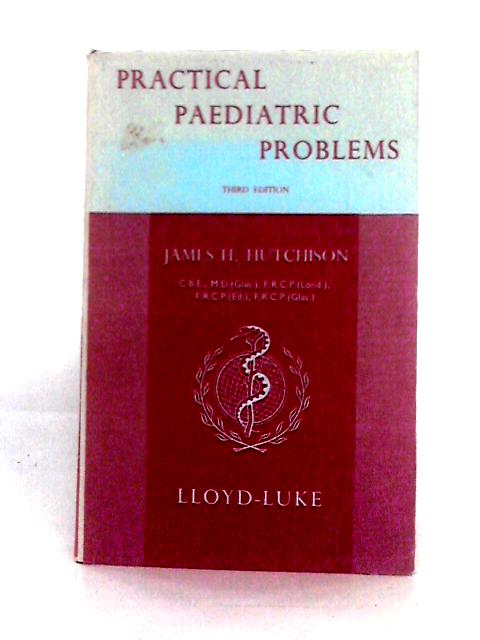 Practical Paediatric Problems von James H. Hutchison