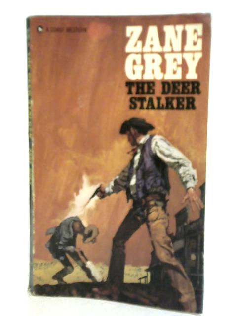 The Deer Stalker By Zane Grey