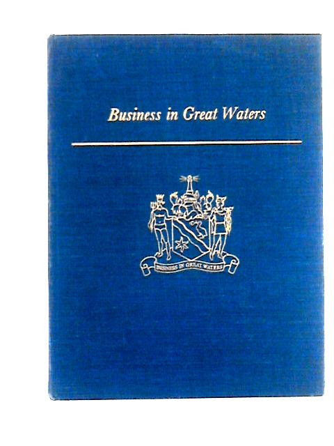 Business in Great Waters: an Account of the Activities of the Mersey Docks and Harbour Board,1858-1958 von Mersey Docks and Harbours Board