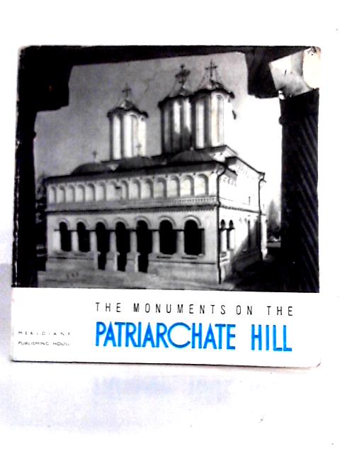 Monuments On the Patriarchate Hill von P. E. Miclescu