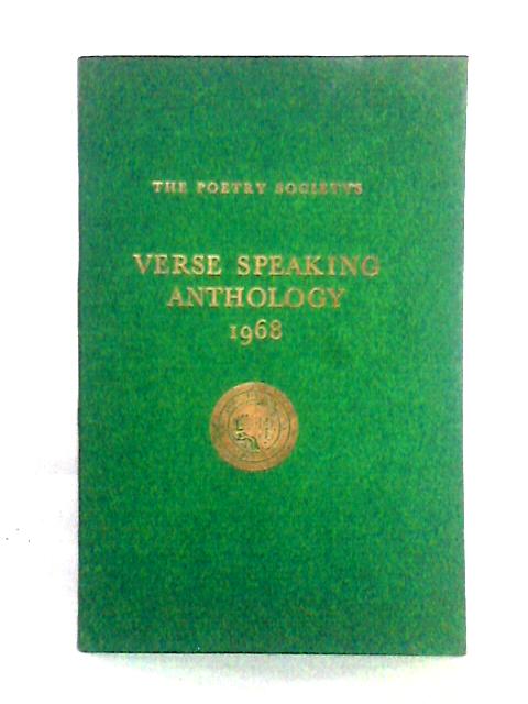 The Poetry Society's Verse Speaking Anthology 1968 By Unstated