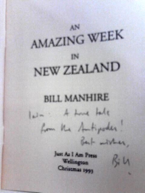 An Amazing Week in New Zealand By Bill Manhire