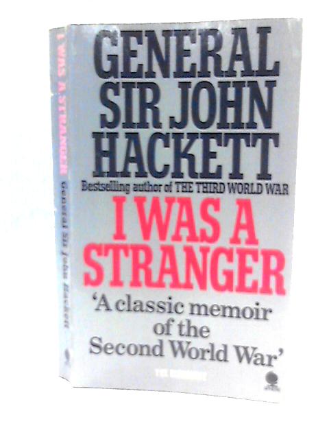 I Was A Stranger By John Hackett