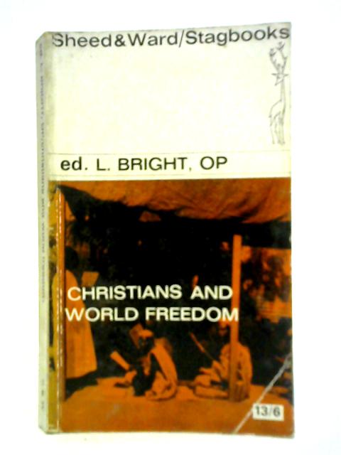 Christians and World Freedom By Laurence Bright