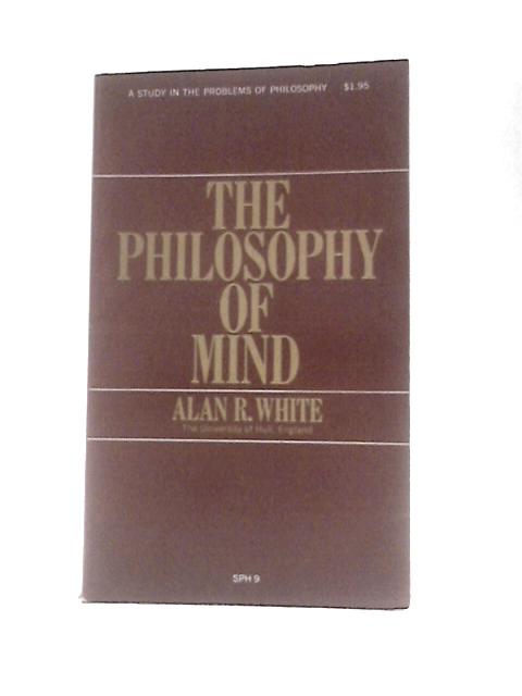 The Philosophy of Mind By Alan R White