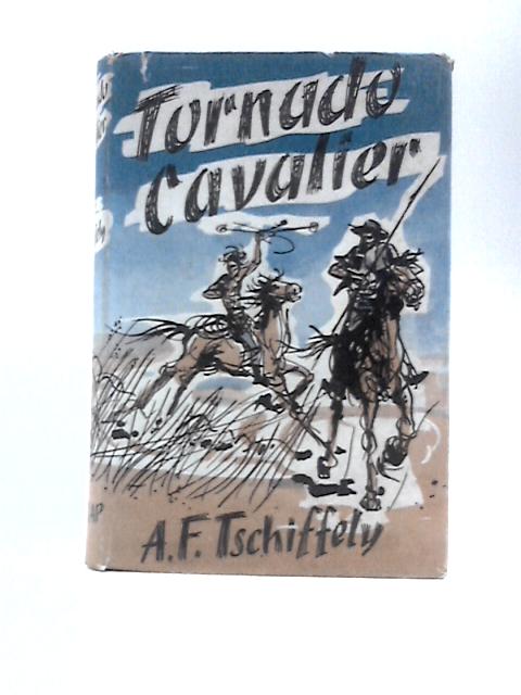 Tornado Cavalier By A. F.Tschiffely