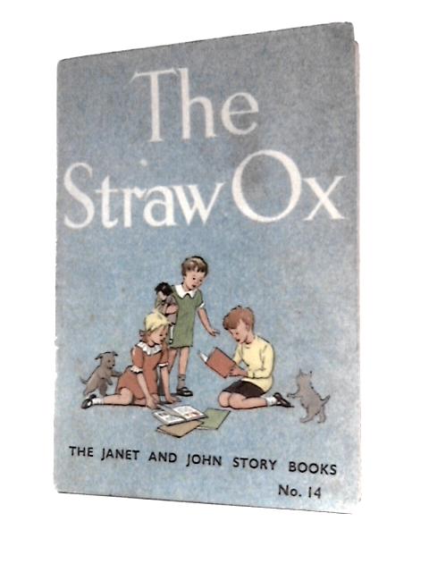 The Straw Ox By Miriam Blanton Huber Et Al