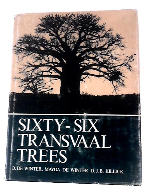 Sixty-six Transvaal Trees By B. De Winter Et Al.