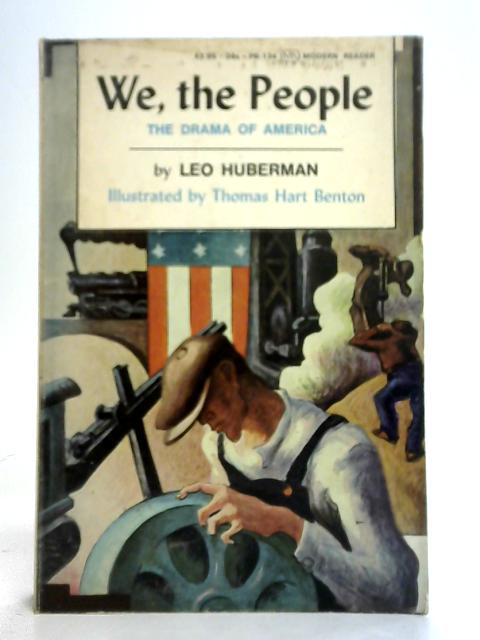 We, The People von Leo Huberman