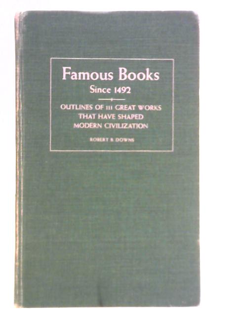 Famous Books Since 1492 By Robert B. Downs