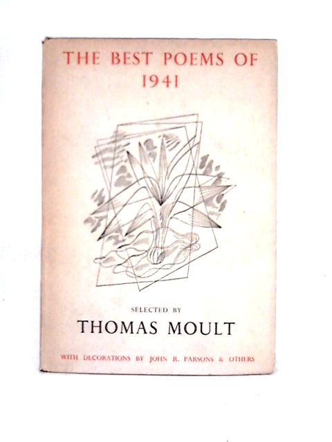 The Best Poems of 1941 By Thomas Moult (ed)