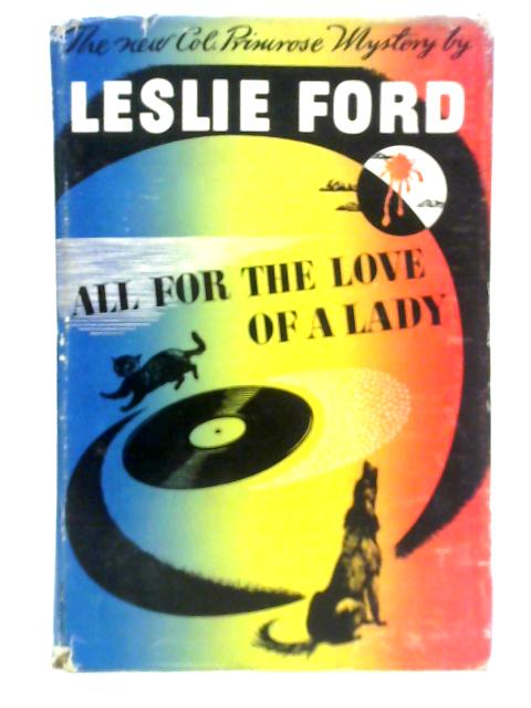 All for The Love of A Lady By Leslie Ford