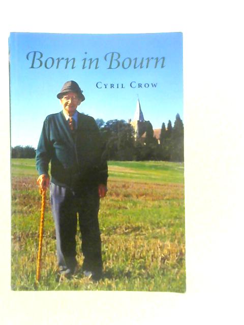 Born in Bourn By Cyril Crow