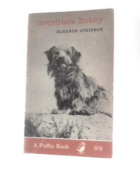 Greyfriars Bobby von Eleanor Atkinson