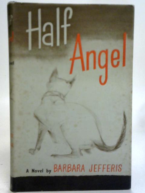 Half Angel By Barbara Jefferis