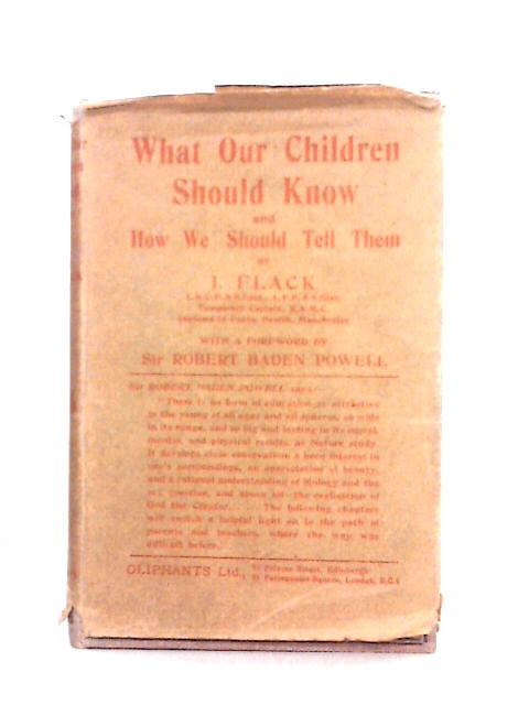 What Our Children Should Know and How We Should Tell Them von I. Flack