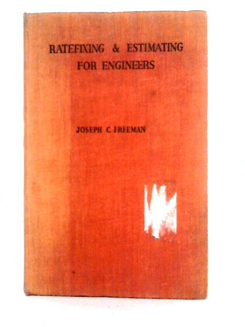 Ratefixing and Estimating for Engineers By Joseph C. Freeman