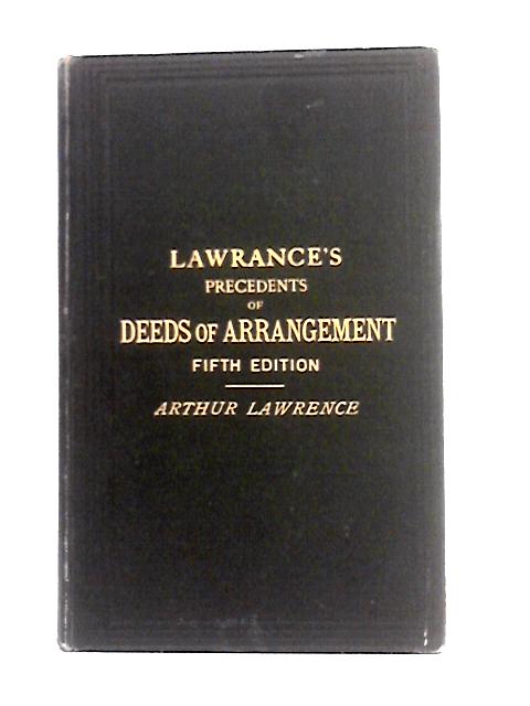 Precedents of Deeds of Arrangement Between Debtors and Their Creditors By George Woodford Lawrence