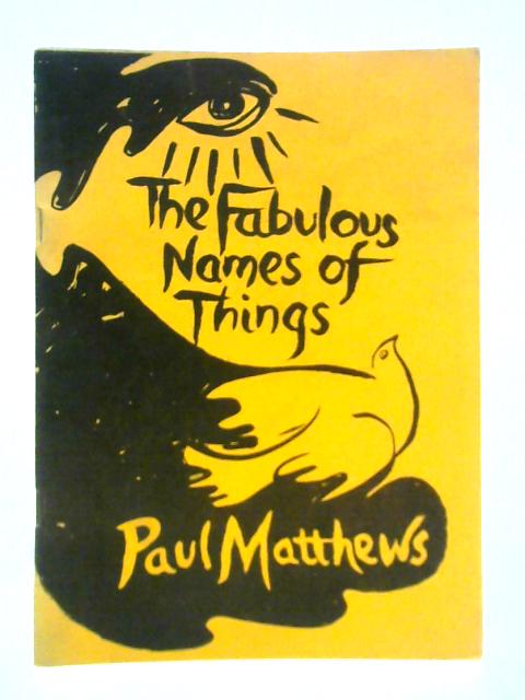 The Fabulous Names of Things von Paul Matthews