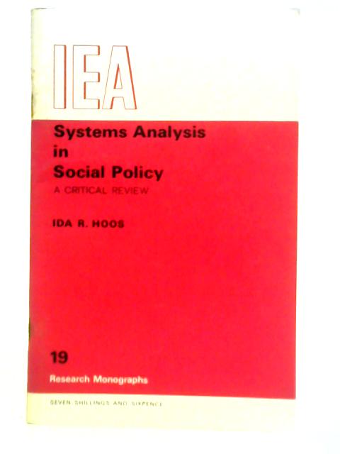 Systems Analysis in Social Policy By Ida R. Hoos