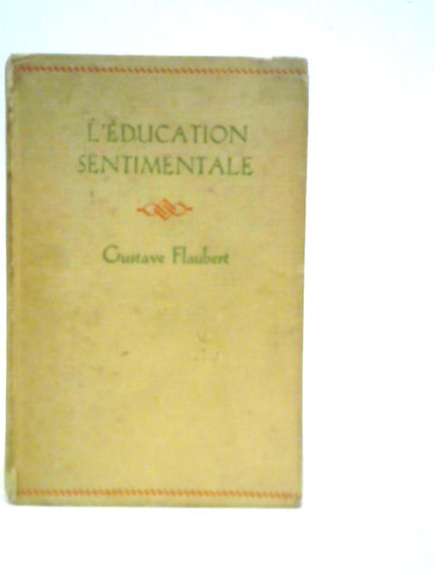 L'Education Sentimentale By Gustave Flaubert