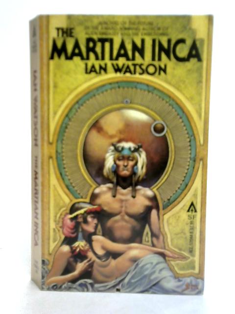 The Martian Inca By Ian Watson