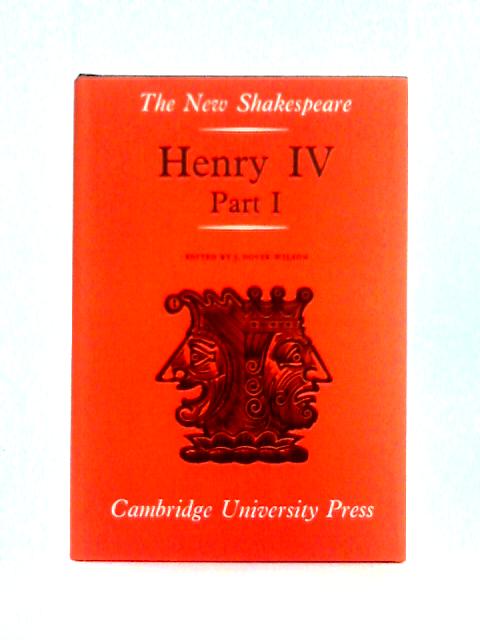 The First Part of the History of Henry IV (New Shakespeare) By William Shakespeare