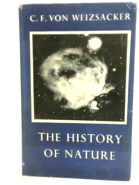 The History of Nature By Carl Friedrich Weizscker