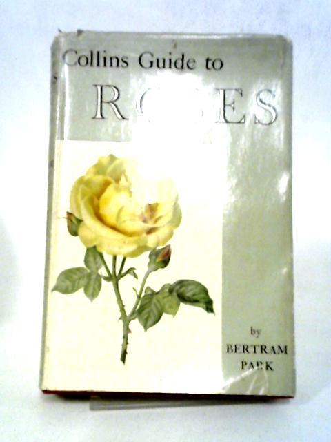 Collins Guide To Roses par Bertram Park