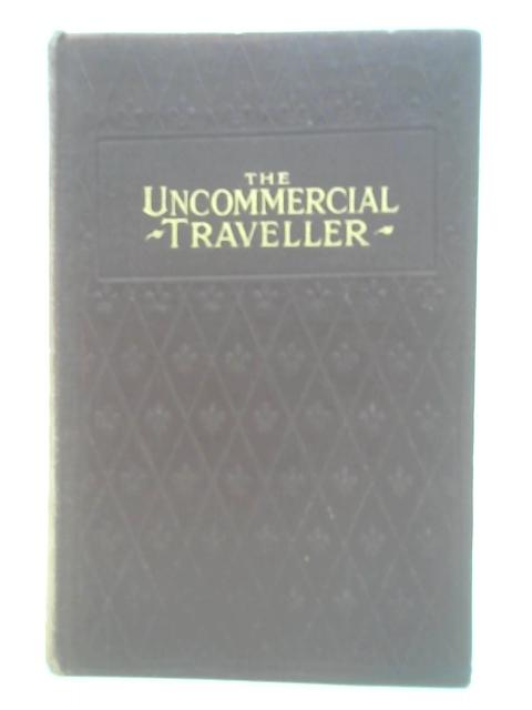 The Uncommercial Traveller By Charles Dickens