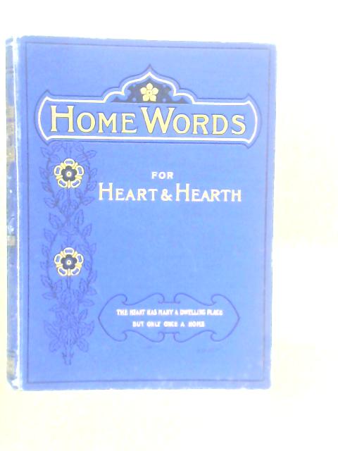 Home Words for Heart and Hearth By Charles Bullock