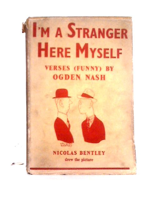 IM a Stranger Here Myself von Ogden Nash