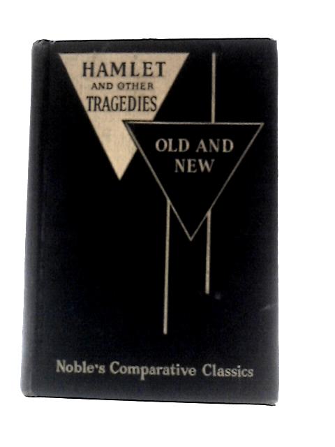 Hamlet and Other Tragedies Old and New von Helen Elizabeth Harding