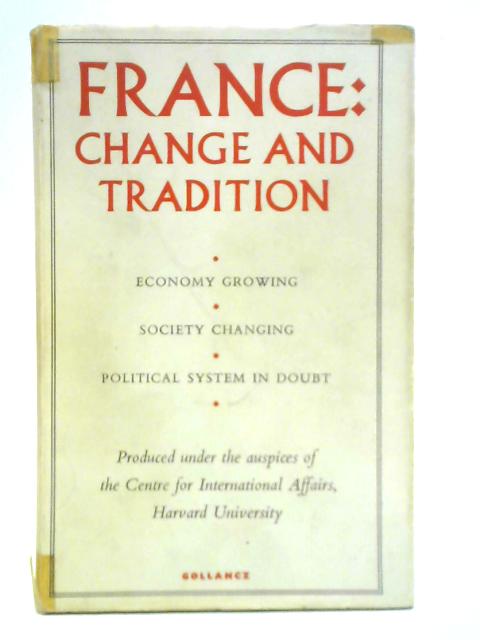 France: Change and Tradition von Stanley Hoffman, et al.