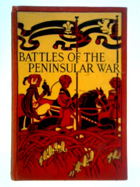 Battles of the Peninsular War By William Napier