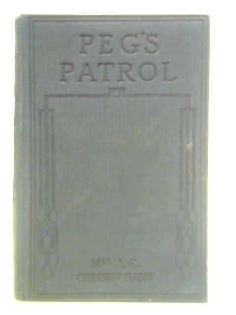 Peg's Patrol By Mrs. A.C. Osborn Hann