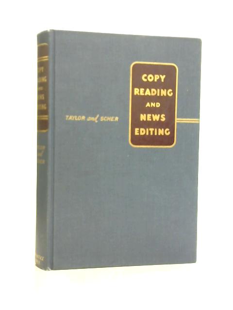 Copy reading and News Editing By Howard B Taylor Jacob Scher