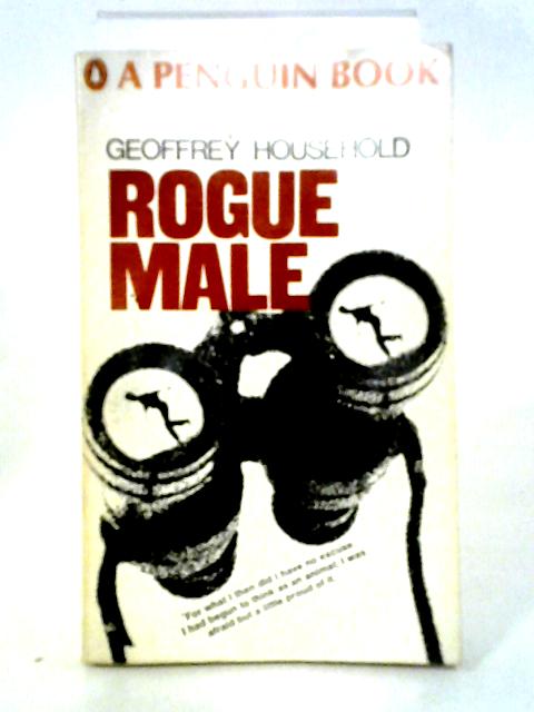 Rogue Male (Penguin Books No. 695) By Geoffrey Household