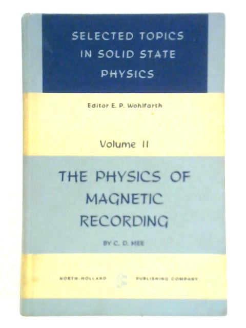 The Physics of Magnetic Recording von C. D. Mee