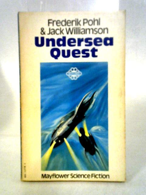 Undersea Quest By Fredderik Pohl & Jack Williamson