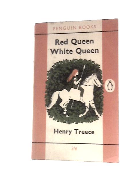 Red Queen White Queen By Henry Treece