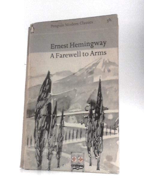 A Farewell to Arms By Ernest Hemingway