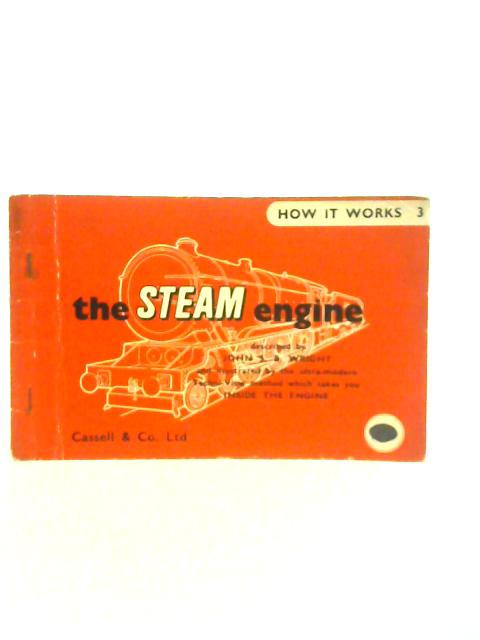 The Steam Engine By John S.B. Wright