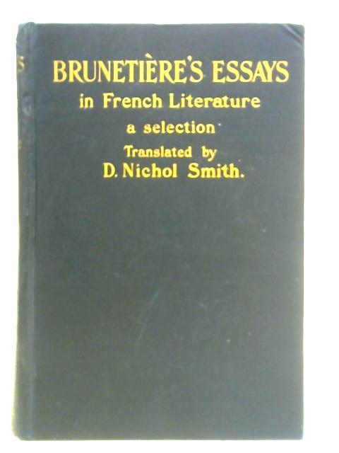 Brunetiere's Essays in French Literature von Ferdinand Brunetiere D. Nichol Smith (Trans.)