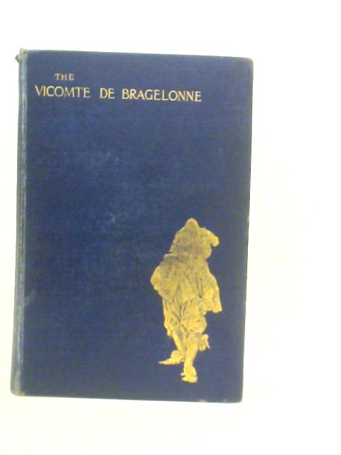 The Man in The Iron Mask, The Vicomte De Bragelonne, Vol.II von Alexandre Dumas