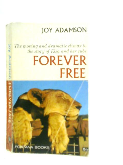 Forever Free: Elsa's pride By Joy Adamson