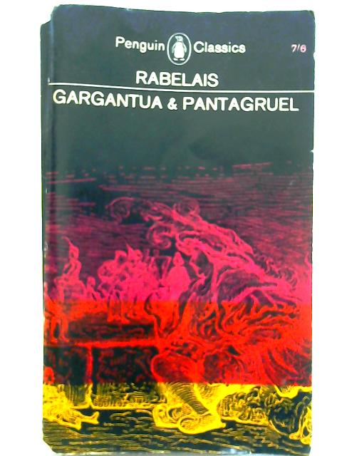 The Histories of Gargantua and Pantagruel By Francois Rabelais